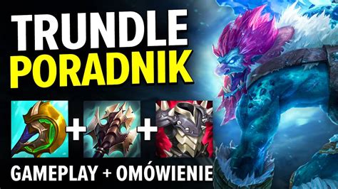 TRUNDLE PORADNIK W SEZONIE 13 Gameplay TRUNDLE GUIDE SEASON 13