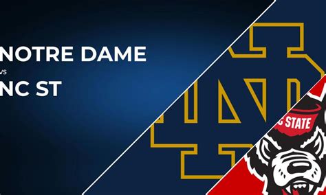 How To Watch Notre Dame Fighting Irish Vs Nc State Wolfpack Live