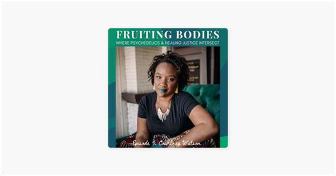 ‎Fruiting Bodies: Courtney Watson: Ancestral Realms & The Practice of