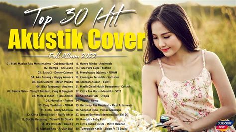 Kumpulan Lagu Cover Indonesia 30 Lagu Akustik Cover Terbaru 2022