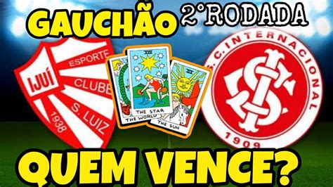 SÃO LUIZ x INTERNACIONAL CAMPEONATO GAÚCHO 2RODADA TAROT REVELA QUEM