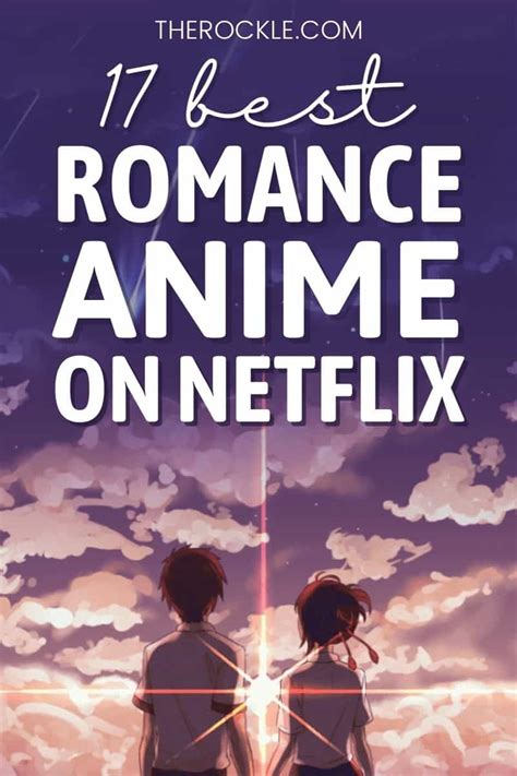 17 Best Romance Anime On Netflix To Fall In Love With The Rockle