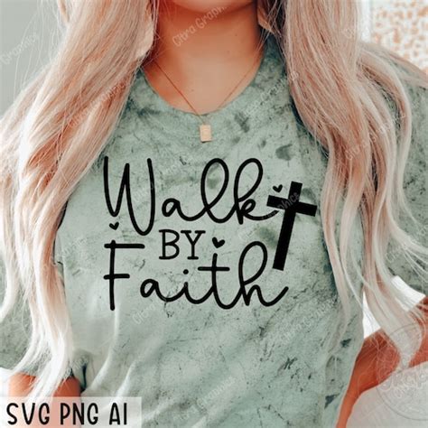 Walk By Faith Svg Christian Svg Religious Svg Bible Verse Etsy