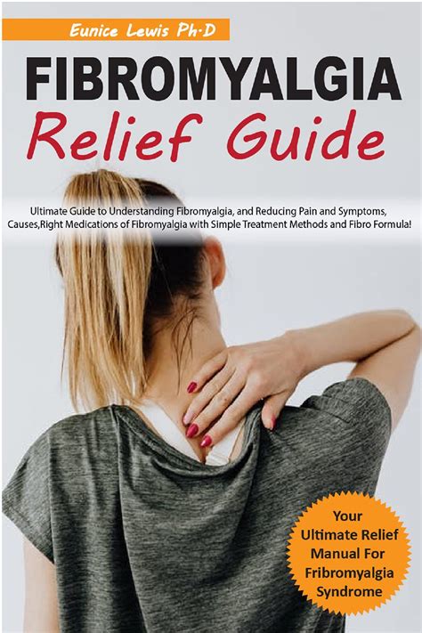 FIBROMYALGIA RELIEF GUIDE: Ultimate Guide to Understanding Fibromyalgia, and Reducing Pain and ...