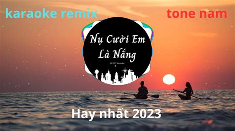 Karaoke N C I Em L N Ng Remix Tone Nam Hay Nh T Quyet