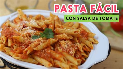 Pasta Con Salsa Casera De Tomate Receta Fácil Y Saludable Youtube