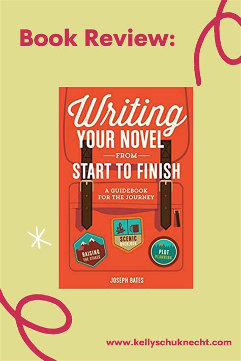 Book Review Writing Your Novel From Start To Finish By Joseph Bates