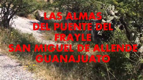 Las Almas Del Puente Del Frailesan Miguel De Allenderolanrul Youtube