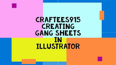 Craftees915 Creating A Gang Sheet In Illustrator Youtube