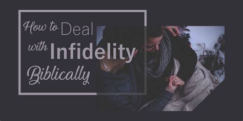 How To Deal With Infidelity Biblically Broken Vows Restored Hearts