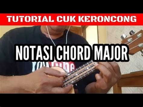 Tutorial Cuk Keroncong Kentrung Senar Nama Not Pada Chord Major