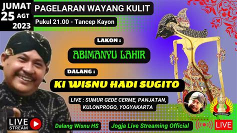 LIVE WAYANG KI WISNU HADI SUGITO LAKON ABIMANYU LAHIR YouTube