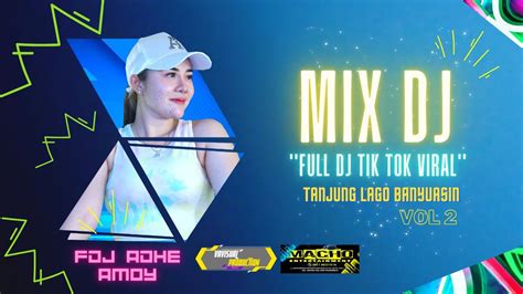 New Dj Viral Tik Tok Kencang Nih Ot Macho Fdj Adhe Amoy Feat Kdj