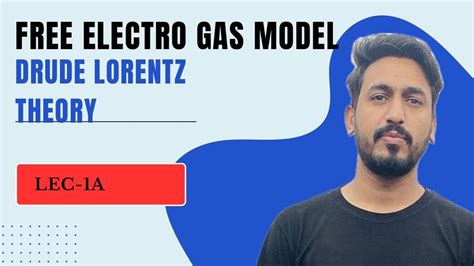 Free Electron Gas Model Drude Lorentz Theory Of Metals Classical