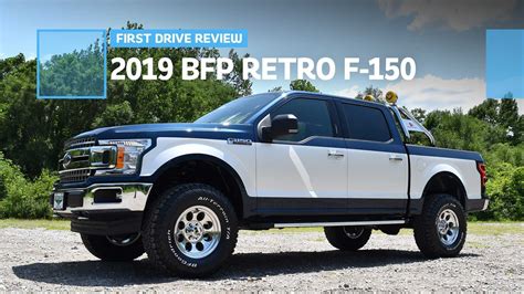 Bfp Ford F 150 Retro First Drive Whats Old Is New