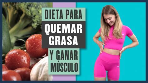 Dieta Para Ganar Masa Muscular Y Perder Grasa Mujeres