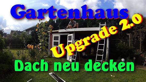 Gartenhaus Dach Decken Undichtes Dach Erneuern Am Lidl Karibu