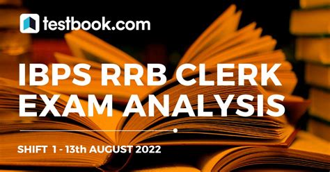 Ibps Rrb Clerk Prelims Exam Analysis 13 August 2022 Shift 1