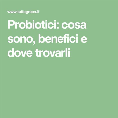 Probiotici Cosa Sono I Benefici E Come Si Assumono Probiotici Cose