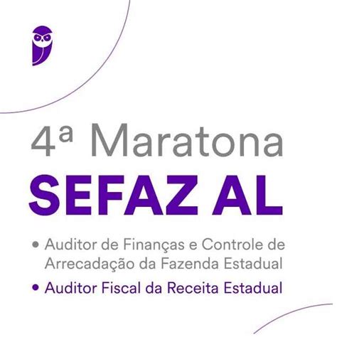 4ª Maratona Sefaz Al Auditor De Finanças Fiscal Pós Edital