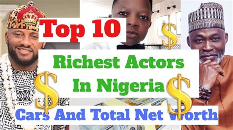 Top Richest Actors In Nigeria And Their Net Worth Nollywood