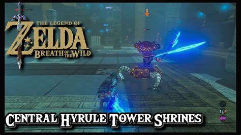 Central Hyrule Tower Shrines Part 14 The Legend Of Zelda Breath Of