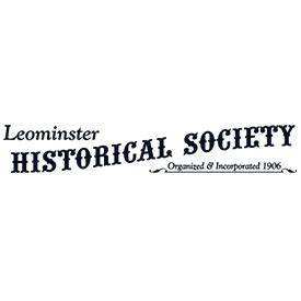 Leominster Historical Society | Freedom's Way National Heritage Area