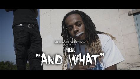 Pheno And What Music Video Shot By Darealmurko Youtube