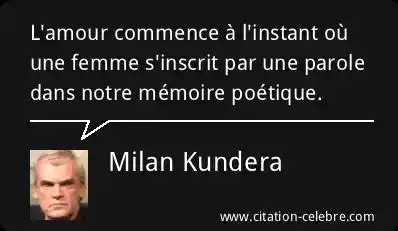 Citation Milan Kundera amour L amour commence à l instant où une