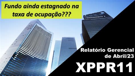 FII XPPR11 Relatório Gerencial de Abril 23 YouTube