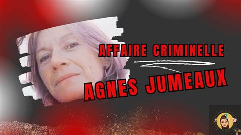 L Intrigante mène l enquête SUR LA MORT MYSTERIEUSE D AGNES JUMEAUX