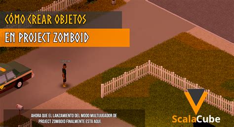 C Mo Crear Objetos En Project Zomboid Scalacube