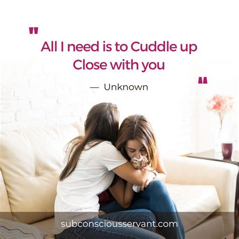 Get Cozy With These 90 Cuddle Quotes And Sayings Subconscious Servant