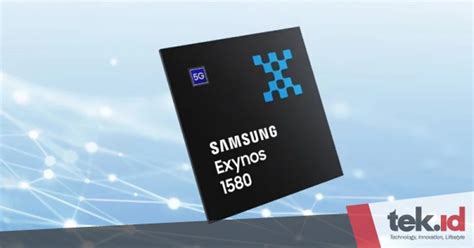 Samsung Umumkan Exynos 1580 Dengan CPU Dan GPU Ditingkatkan