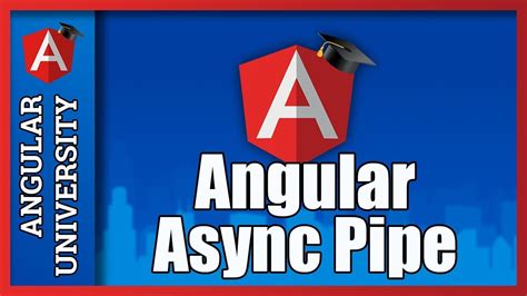 Angular Async Pipe Learn The Main Advantages Youtube