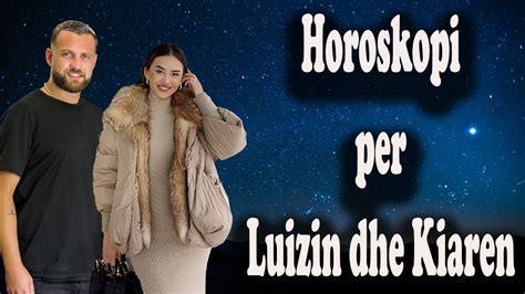 Cfare Thot Horoskopi Per Ciftin Luiz Kiara YouTube