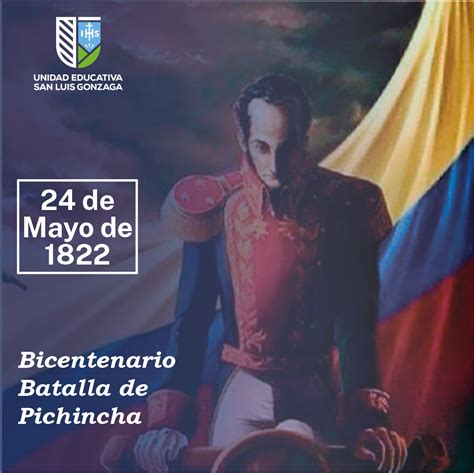 Conmemoración Del Bicentenario De La Batalla De Pichincha Unidad Educativa San Luis Gonzaga