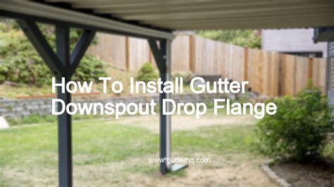 How To Install Gutter Downspout Drop Flange Gutter Hq