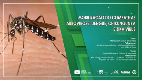 Mobilização do Combate as Arbovirose Dengue Chikungunya e Zika Vírus