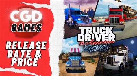 TRUCK DRIVER THE AMERICAN DREAM RELEASE DATE PRICE ANNOUNCED