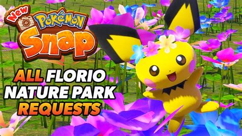 New Pokémon Snap All Florio Nature Park Requests Guide Youtube