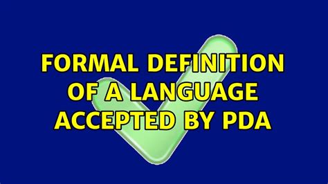 Formal Definition Of A Language Accepted By Pda Youtube