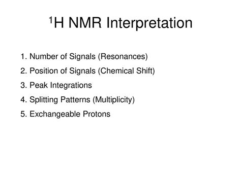 1h Nmr Interpretation Number Of Signals Resonances Ppt Download