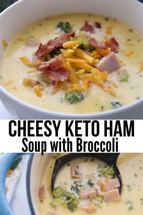 Keto Ham Soup With Broccoli Cheese Hearty Delicious Recipe