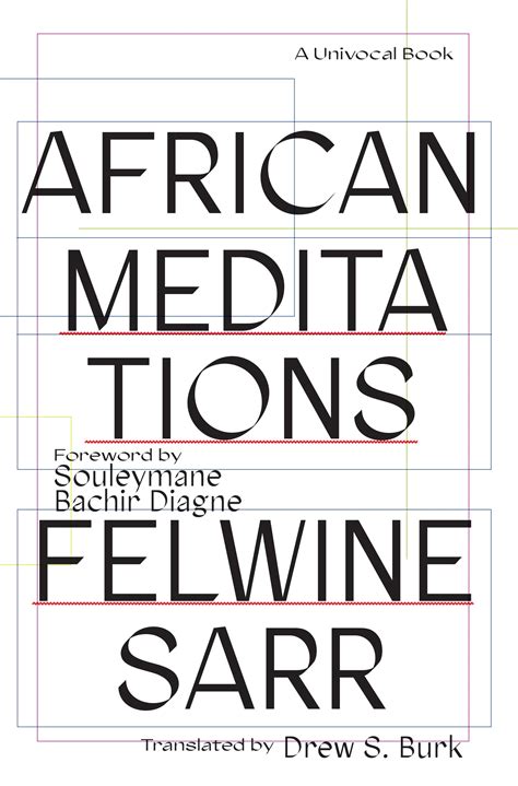 African Meditations Univocal By Felwine Sarr Goodreads