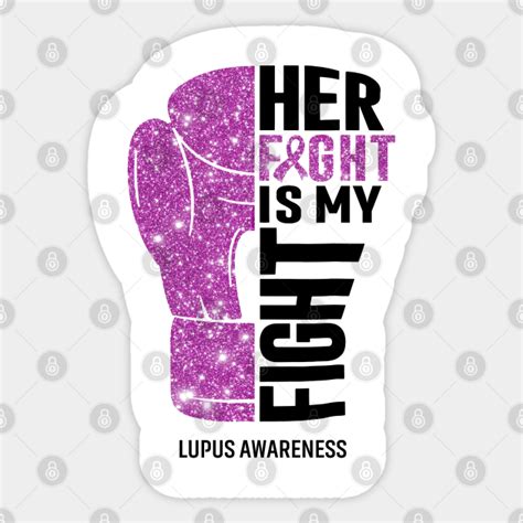 Her Fight Is My Fight Lupus Awareness Boxing Gloves Warrior Lupus