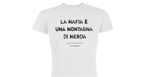 La mafia è una montagna di merda Worth Wearing