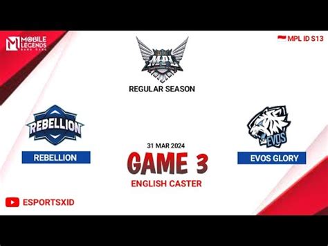 Game Rbl Vs Evos Mpl Id S Rebellion Esports Vs Evos Glory Game