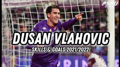 Dusan Vlahovic Skills Dan Goals Welcom To Juventus Youtube