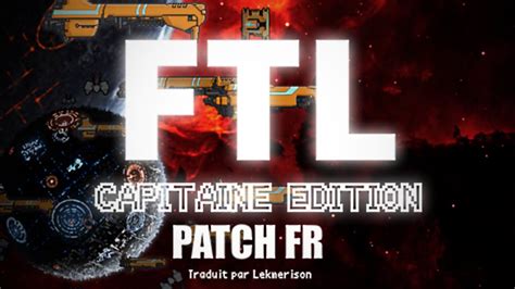 FTL Captain s Edition Patch FR Téléchargement et installation